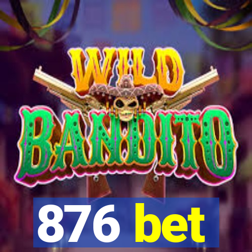 876 bet